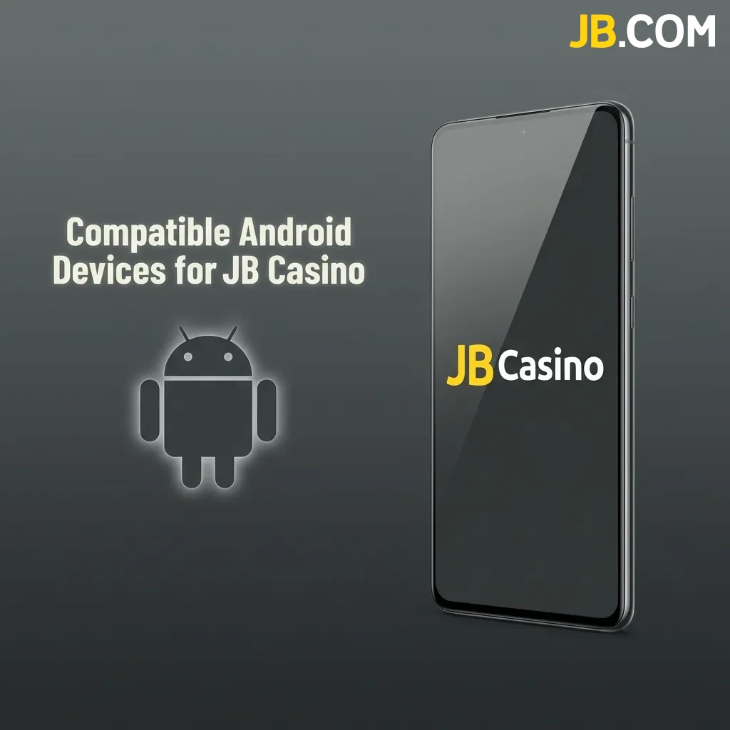 List of compatible Android smartphone brands and models for JB Casino APK including Samsung, Google, and Xiaomi devices.