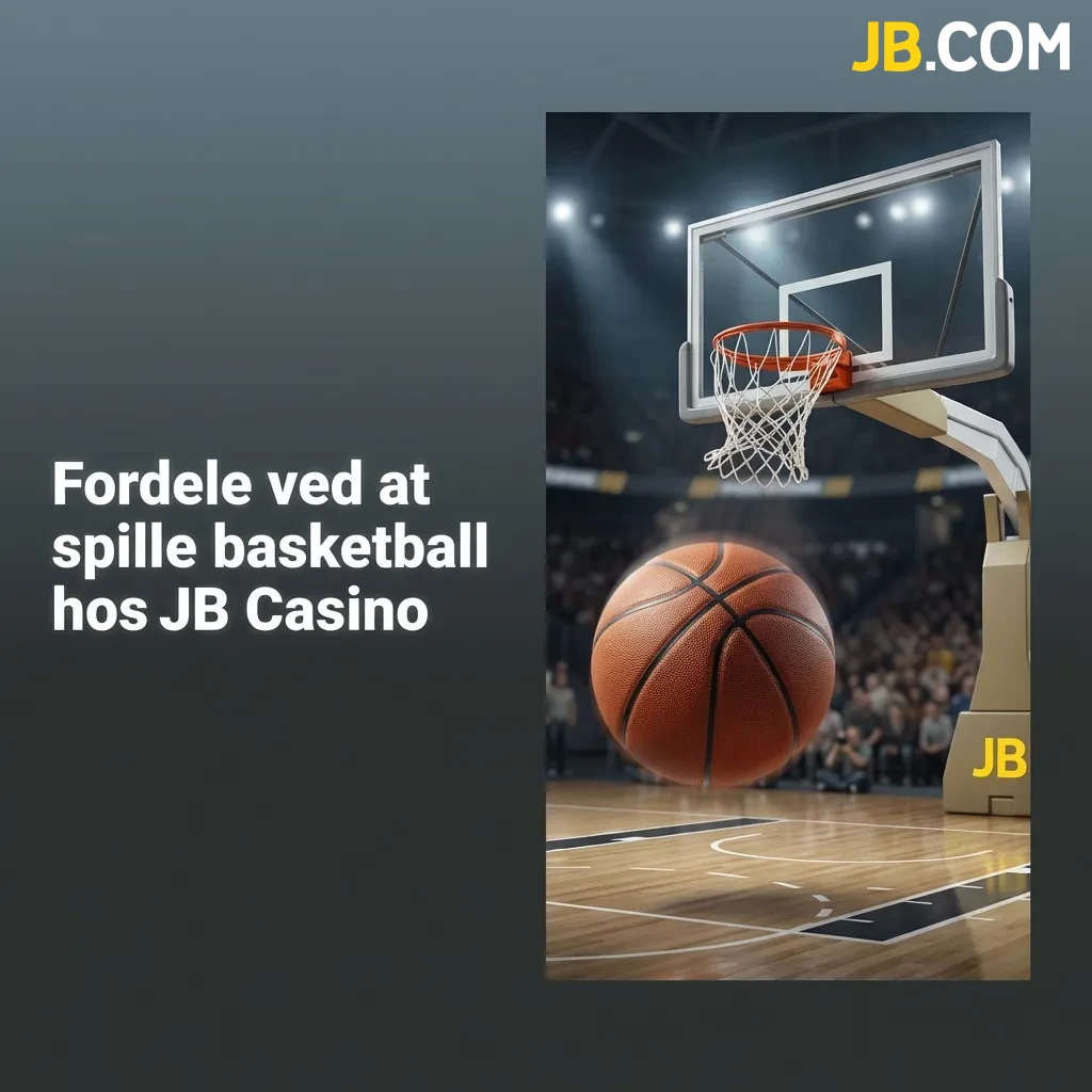 Basketball betting benefits at JB Casino including live odds, cash-out, fast payouts, and mobile platform features