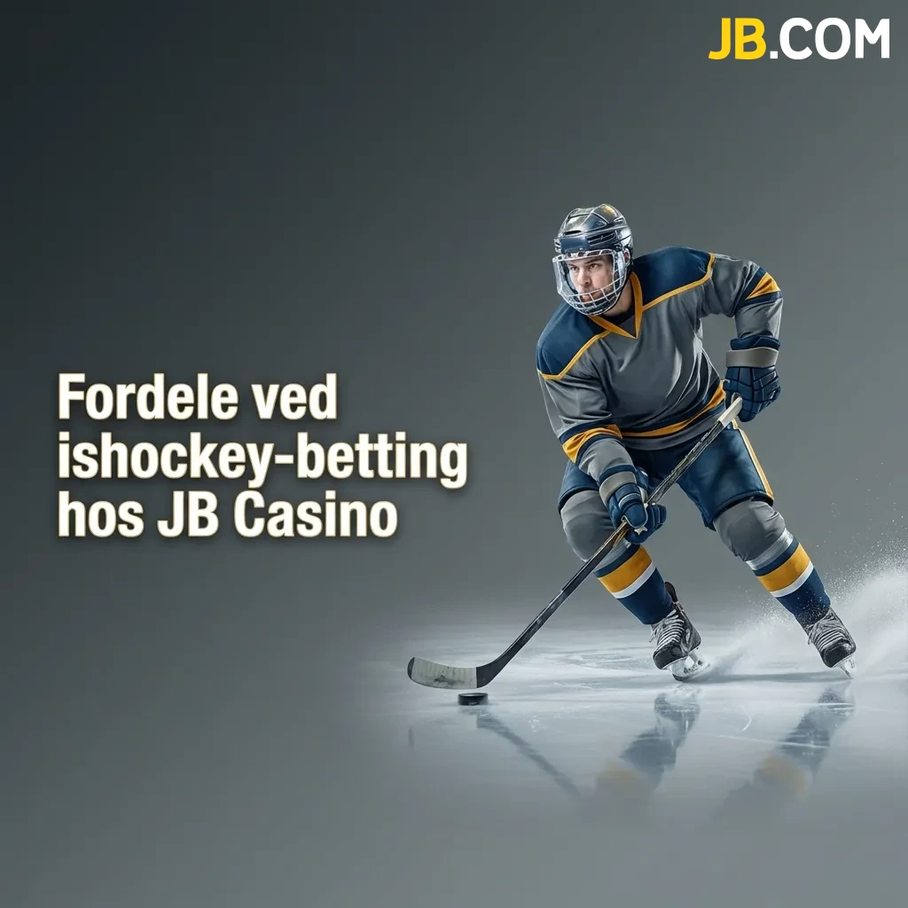 Ishockey-betting fordele hos JB Casino: live odds, dansk licens, hurtige udbetalinger og cash out-funktion