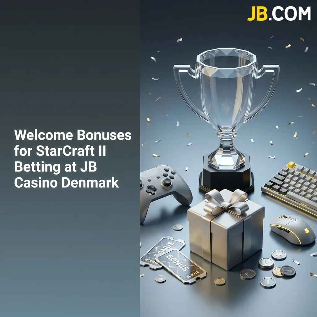 JB Casino Denmark welcome bonus up to 128,320 DKK for StarCraft II betting with registration steps and bonus claim process